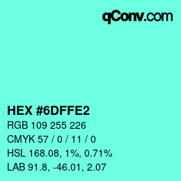 Color code: HEX #6DFFE2 | qconv.com