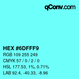 カラーコード: HEX #6DFFF9 | qconv.com