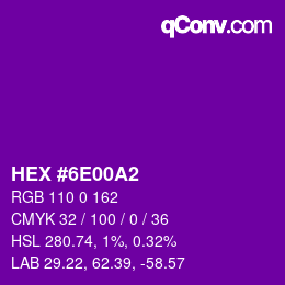 カラーコード: HEX #6E00A2 | qconv.com