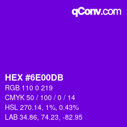 颜色代码: HEX #6E00DB | qconv.com