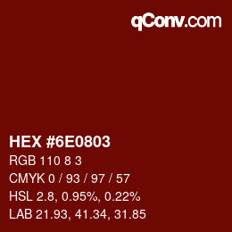 Color code: HEX #6E0803 | qconv.com