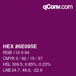 颜色代码: HEX #6E095E | qconv.com