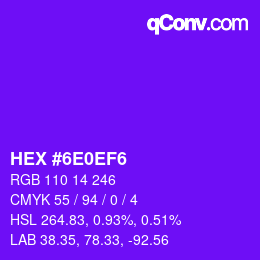 カラーコード: HEX #6E0EF6 | qconv.com