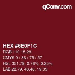 カラーコード: HEX #6e0f1c | qconv.com