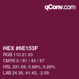 カラーコード: HEX #6E153F | qconv.com