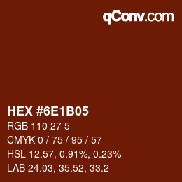 Color code: HEX #6E1B05 | qconv.com