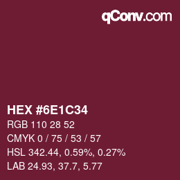 Color code: HEX #6E1C34 | qconv.com