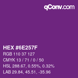 颜色代码: HEX #6E257F | qconv.com