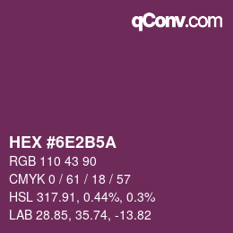 颜色代码: HEX #6E2B5A | qconv.com