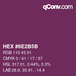 カラーコード: HEX #6E2B5B | qconv.com