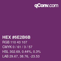 颜色代码: HEX #6E2B6B | qconv.com
