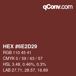 カラーコード: HEX #6E2D29 | qconv.com