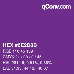 颜色代码: HEX #6E2D8B | qconv.com