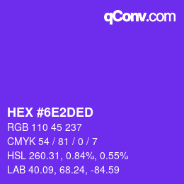 颜色代码: HEX #6E2DED | qconv.com