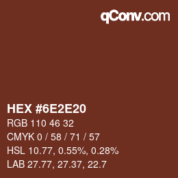 颜色代码: HEX #6E2E20 | qconv.com