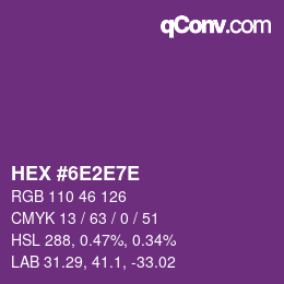 Color code: HEX #6E2E7E | qconv.com