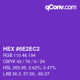 颜色代码: HEX #6E2EC2 | qconv.com
