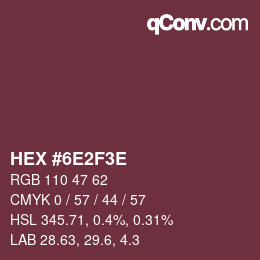 カラーコード: HEX #6E2F3E | qconv.com