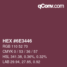 Farbcode: HEX #6E3446 | qconv.com
