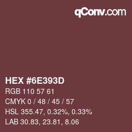 Código de color: HEX #6E393D | qconv.com