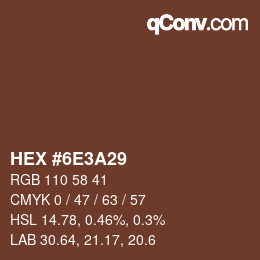 Color code: HEX #6E3A29 | qconv.com