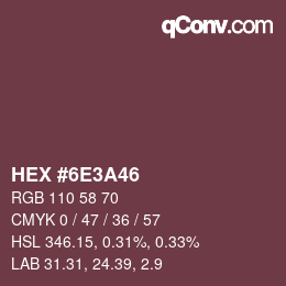 Color code: HEX #6E3A46 | qconv.com
