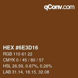 Color code: HEX #6E3D16 | qconv.com