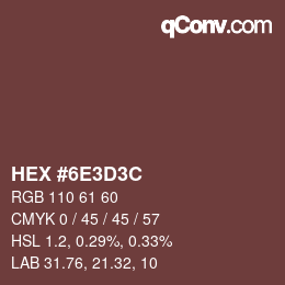 Color code: HEX #6E3D3C | qconv.com