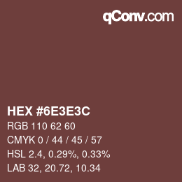 Color code: HEX #6E3E3C | qconv.com