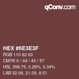 Color code: HEX #6E3E3F | qconv.com