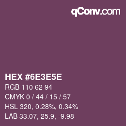 Code couleur: HEX #6E3E5E | qconv.com