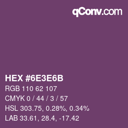 Color code: HEX #6E3E6B | qconv.com
