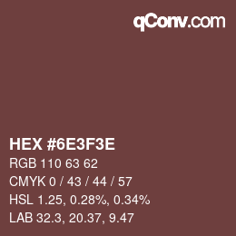 Color code: HEX #6E3F3E | qconv.com