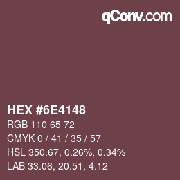 Farbcode: HEX #6E4148 | qconv.com