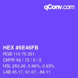 カラーコード: HEX #6E46FB | qconv.com