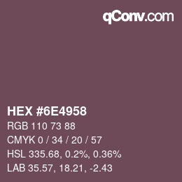 Farbcode: HEX #6E4958 | qconv.com