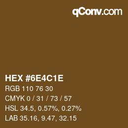 カラーコード: HEX #6E4C1E | qconv.com