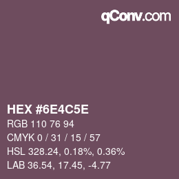 カラーコード: HEX #6E4C5E | qconv.com