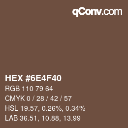 カラーコード: HEX #6E4F40 | qconv.com