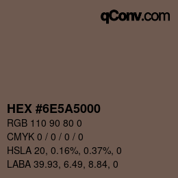 Color code: HEX #6E5A5000 | qconv.com