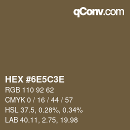 Color code: HEX #6E5C3E | qconv.com