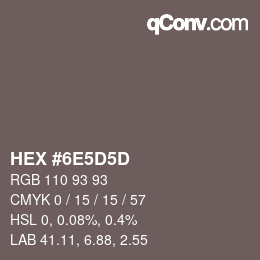 Color code: HEX #6E5D5D | qconv.com