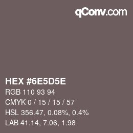 Color code: HEX #6E5D5E | qconv.com