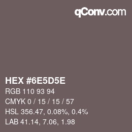 カラーコード: HEX #6E5D5E | qconv.com