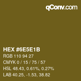 カラーコード: HEX #6E5E1B | qconv.com
