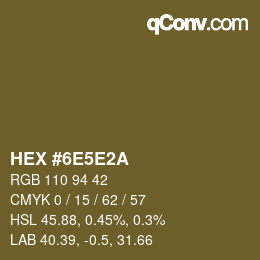 カラーコード: HEX #6E5E2A | qconv.com