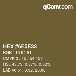 Color code: HEX #6E5E33 | qconv.com