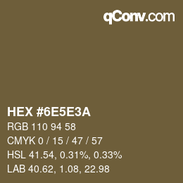 カラーコード: HEX #6E5E3A | qconv.com