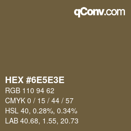 Color code: HEX #6E5E3E | qconv.com