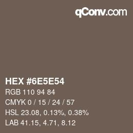 カラーコード: HEX #6E5E54 | qconv.com